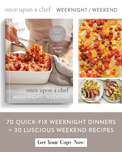 Once Upon a Chef - Weeknight / Weekend - 70 Quick-Fix Weeknight Dinners + 30 Luscious Weekend Recipes - Get Your Copy Now!